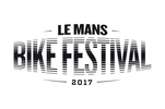 07 - 09 Juillet 2017 : Le Mans Bike Festival