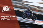 Propriétaire Yamaha : gagnez votre VIP Tour, pour les 100 ans du Bol d'Or !